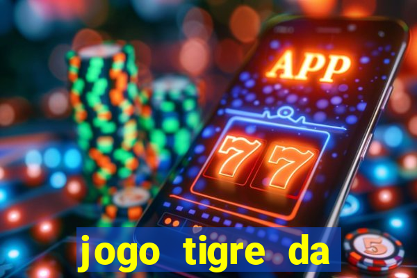 jogo tigre da sorte é confiável